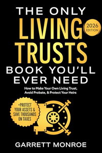 The Only Living Trusts Book You’ll Ever Need