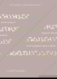 Things No One Taught Us About Love