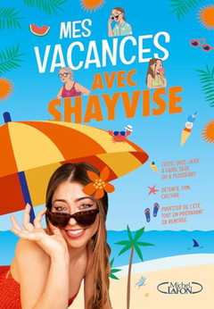Mes vacances avec Shayvise - Le cahier de jeux