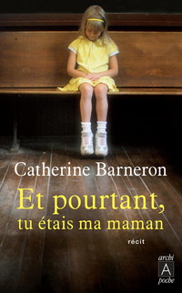 Et pourtant, tu étais ma maman