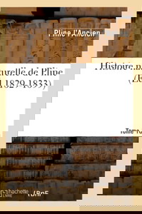 Histoire naturelle de Pline. Tome 16 (Éd.1829-1833)