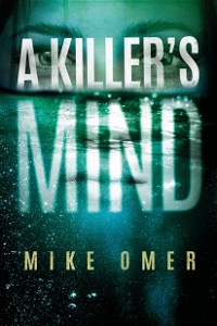 A Killer's Mind (Zoe Bentley Mystery Book 1)