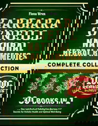 Barbara O’Neill Natural Herbal Remedies Complete Collection
