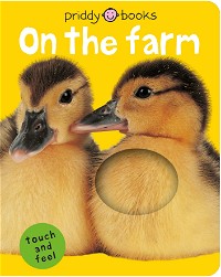 Bright Baby Touch & Feel on the Farm (Bright Baby Touch and Feel)