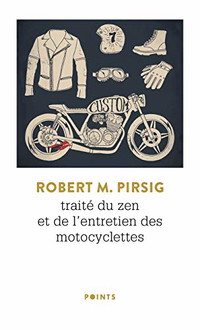 Traité du zen et de l'entretien des motocyclettes