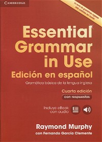 Essential Grammar in Use Book with answers and Interactive eBook Spanish edition 4th Edition - 9788490361030