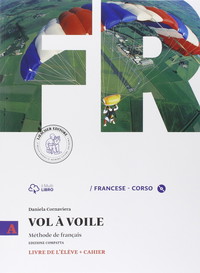 Vol à voile. Ediz. compatta. Livre de l'élève-Cahier. Per le Scuole superiori. Con CD Audio (Vol. 1)