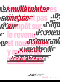 Les Milliardaires ne paient pas d impôt sur le revenu et nous allons y mettre fin