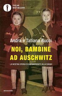 Noi, bambine ad Auschwitz