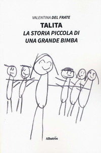 Talita. La storia piccola di una grande bimba