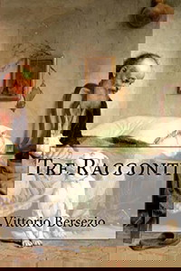 Tre Racconti (Italian Edition)