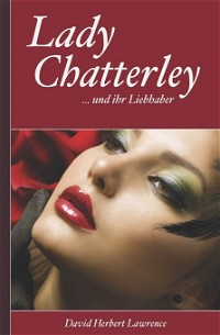 Lady Chatterley Und Ihr Liebhaber