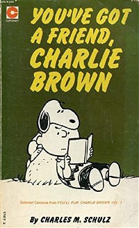 You've Got a Friend, Charlie Brown (Coronet Books)