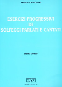 Esercizi progressivi di solfeggi parlati e cantati. Per la scuola secondaria di primo grado