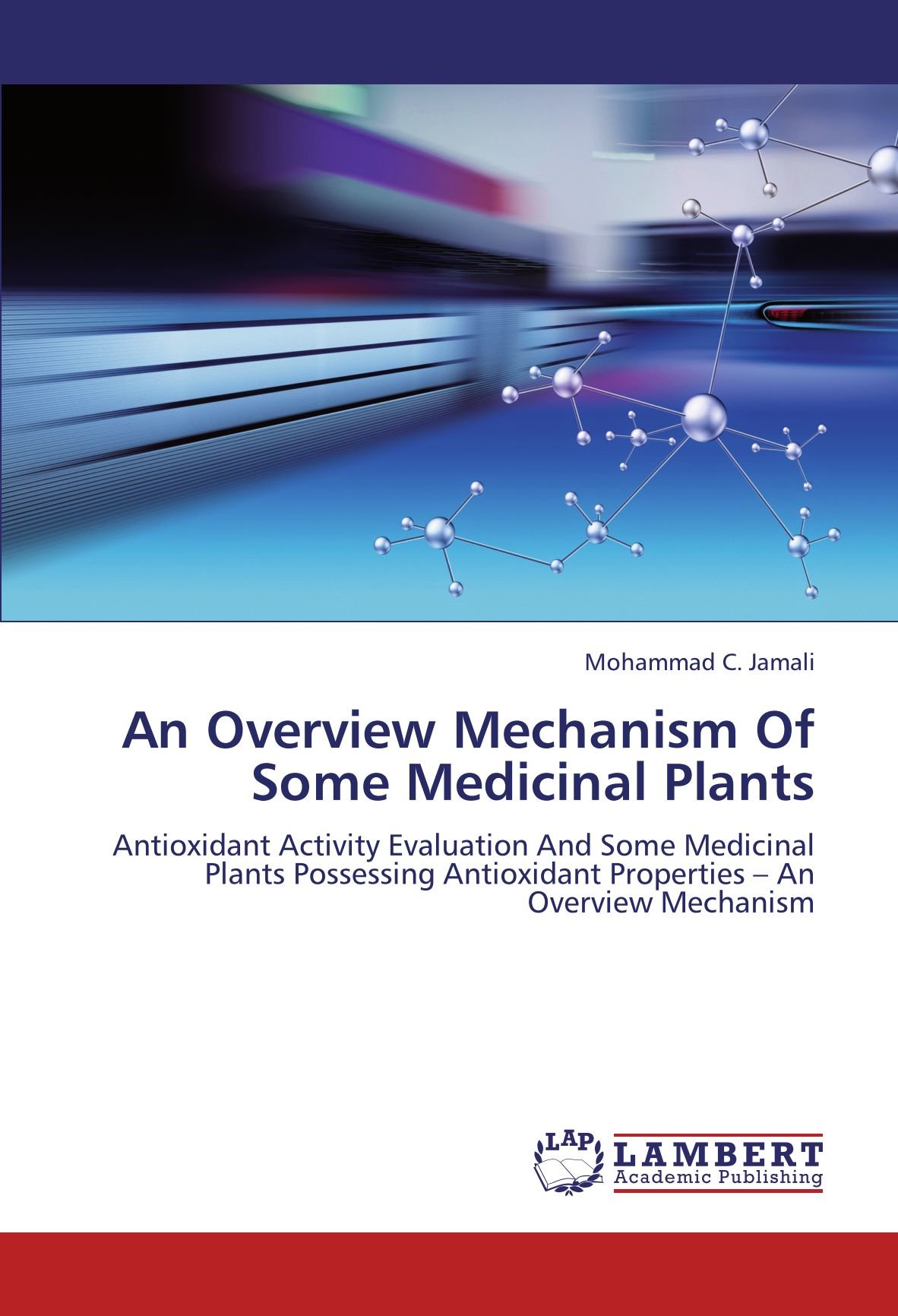 An Overview Mechanism Of Some Medicinal Plants, Antioxidant Activity ...