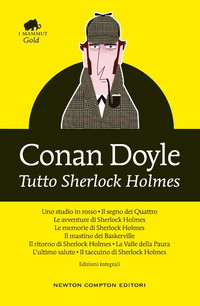 Tutto Sherlock Holmes. Ediz. integrale