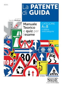 La Patente di Guida - Manuale Teorico e Quiz per l'Esame