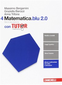 Matematica.blu 2.0. Tutor. Per le Scuole superiori. Con aggiornamento online (Vol. 4)
