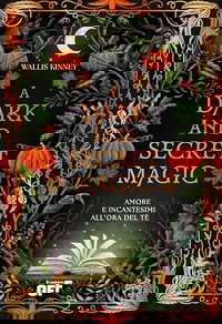 A dark and secret magic. Amore e incantesimi all’ora del tè