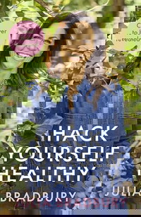 Hack Yourself Healthy