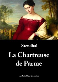 La Chartreuse de Parme, Stendhal - Prépas scientifiques 2018-2019 - GF
