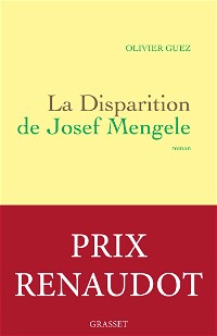 La disparition de Josef Mengele - Prix Renaudot 2017