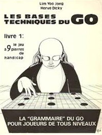 Les Bases techniques du Go Tome 1