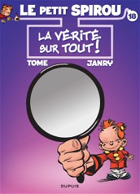 Le Petit Spirou - tome 18 - La vérité sur tout ! (Bis)
