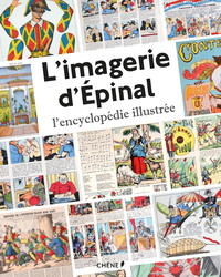 Imagerie d'Epinal l'encyclopédie illustrée