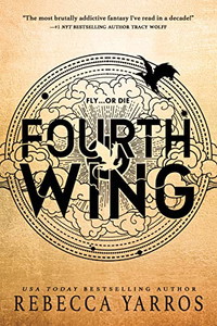 Fourth Wing (The Empyrean, 1)