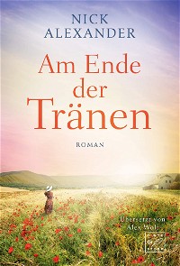 Am Ende der Tränen (German Edition)