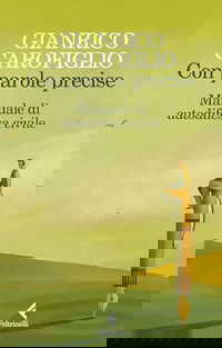 Con parole precise. Manuale di autodifesa civile