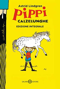 Pippi Calzelunghe. Ediz. integrale