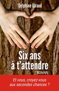 Six ans à t'attendre