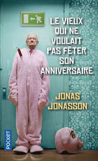 Le vieux qui ne voulait pas fêter son anniversaire