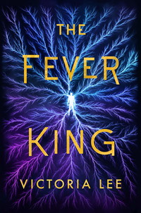 The Fever King (Feverwake, 1)