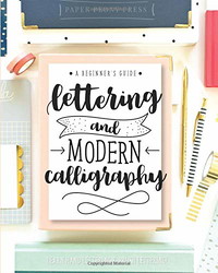 Lettering and Modern Calligraphy