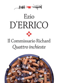 Il commissario Richard. Quattro inchieste (Fogli volanti)