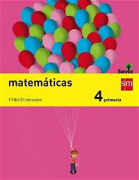 Matemáticas. 4 Primaria. Savia - Pack de 3 libros - 9788467575408