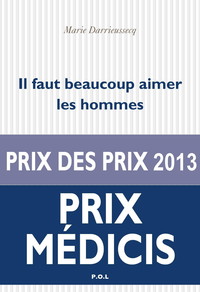 Il faut beaucoup aimer les hommes - Prix Médicis 2013