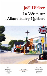 La vérité sur l'Affaire Harry Quebert - Prix Goncourt des lycéens 2012 et Grand Prix du Roman de l'Académie française 2012