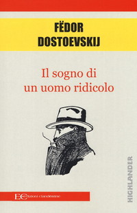 Il sogno di un uomo ridicolo e altri racconti dal «Diario di uno scrittore»