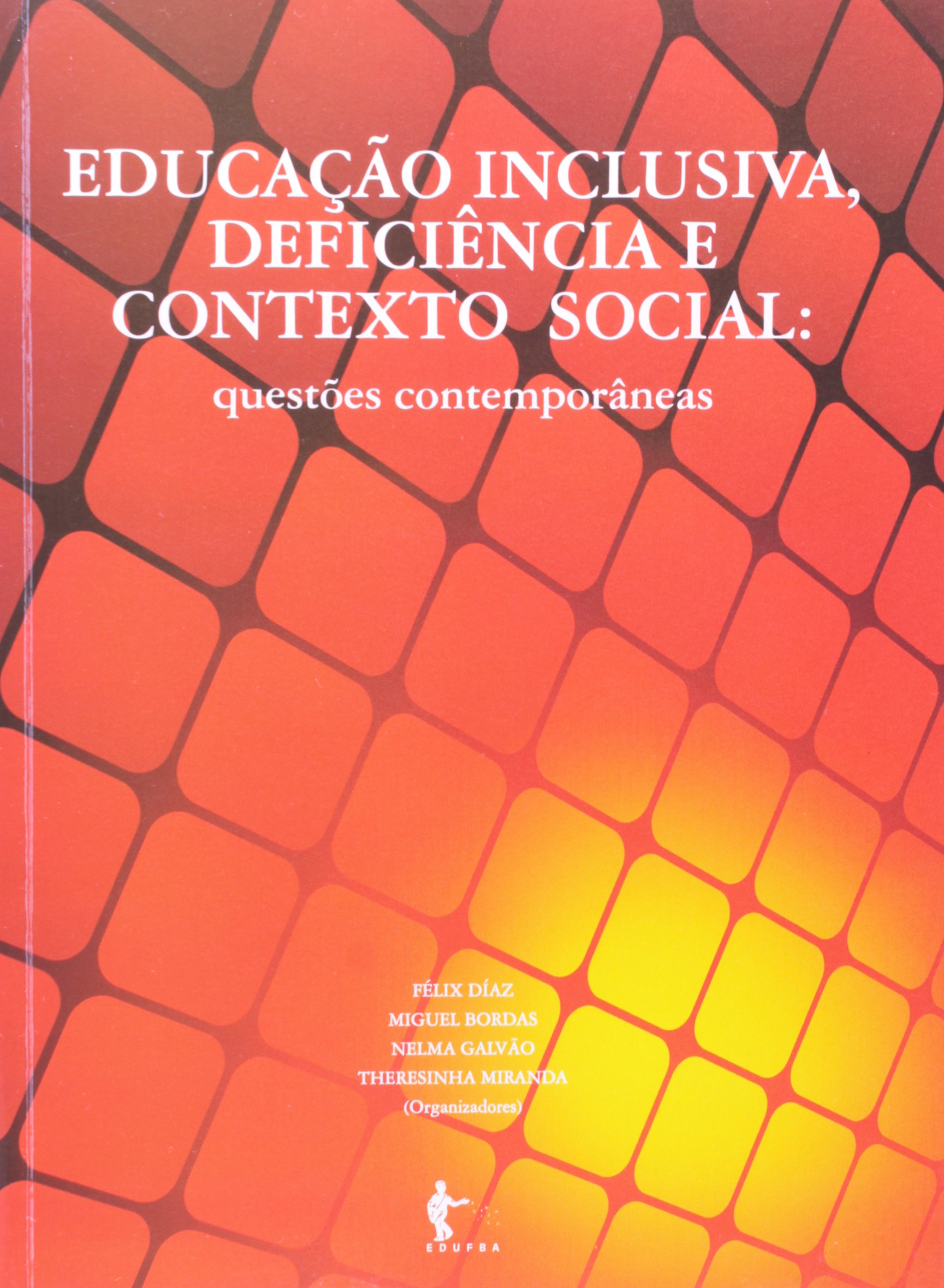 Educaao Inclusiva, Deficiencia e Contexto Social, Questoes Contempor ...