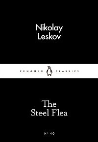 The Steel Flea (Penguin Little Black Classics)